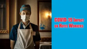 COVID-19 Impact on Hotel Workers