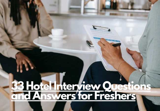 33 Hotel Interview Questions and Answers for Freshers