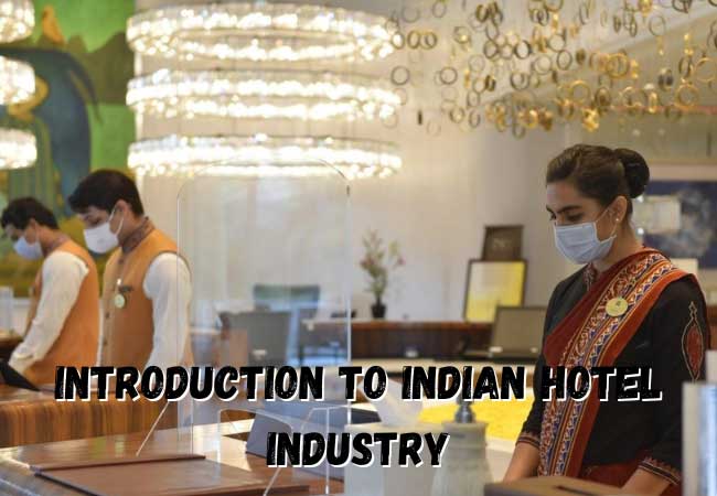 Introduction To Indian Hotel Industry
