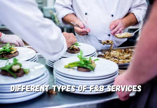 13 Different types of services in Hotel Industry? F&B Services