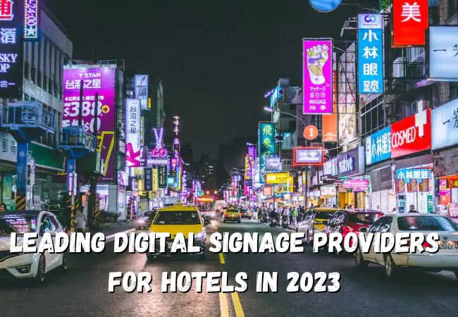 Leading Digital Signage Providers for Hotels in 2023