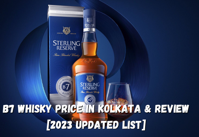 B7 Whisky price in Kolkata & Review [2023 Updated List]