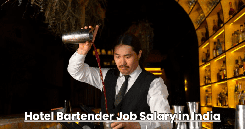Hotel Bartender Job Salary in India